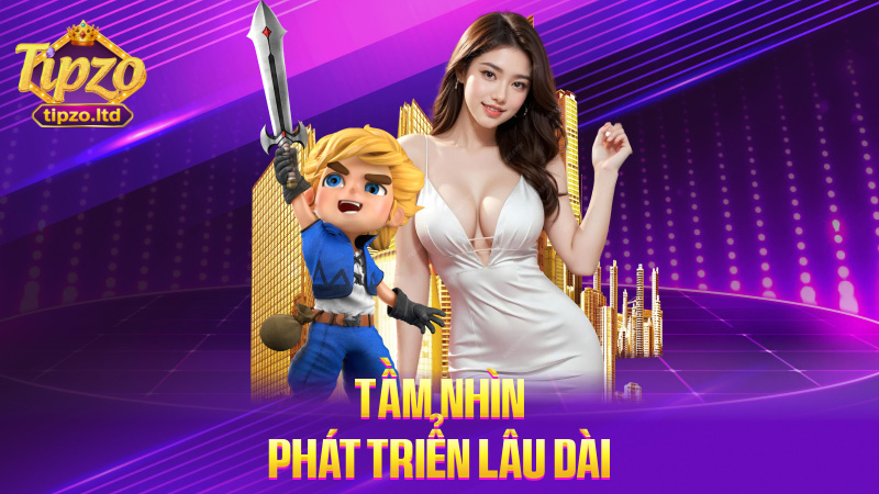Tầm nhìn phát triển lâu dài