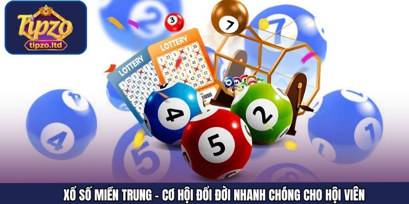 Xổ Số Miền Trung - Cơ Hội Đổi Đời Nhanh Chóng Cho Hội Viên